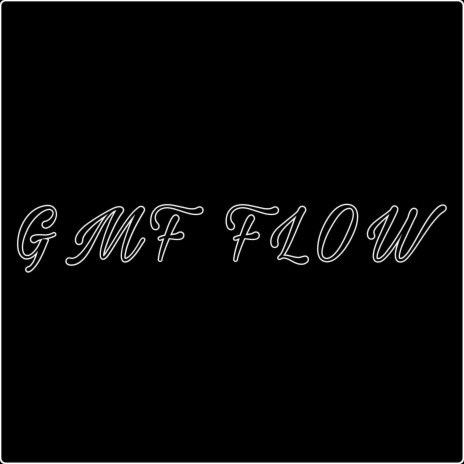 GMF Flow ft. Lil Nicktorious | Boomplay Music