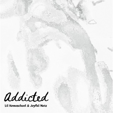 Addicted ft. Joyful Noiz | Boomplay Music