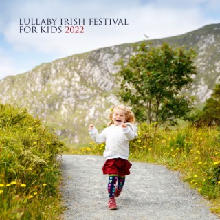 Lullaby Irish Festival for Kids 2022: Calming Irish Music, Celtic Irish Music for Kids