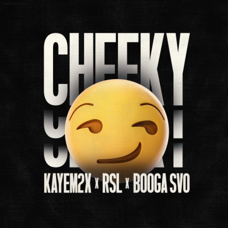 Cheeky Wid It (feat. RSL & Booga SVO) | Boomplay Music