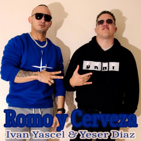 Romo y Cerveza ft. Iván Yascel | Boomplay Music
