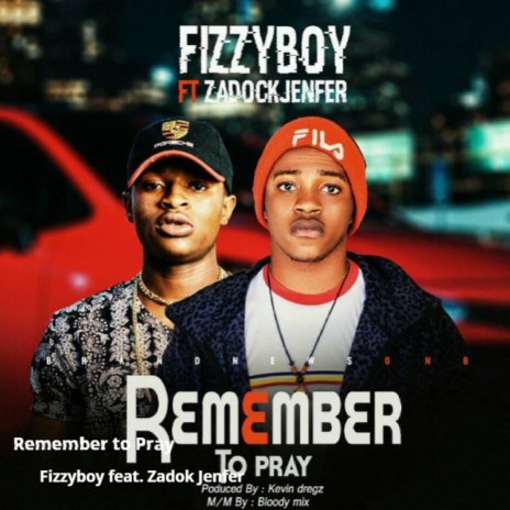 Remember to Pray ft. Zadok Jenfer | Boomplay Music