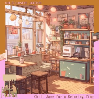 Chill Jazz for a Relaxing Time