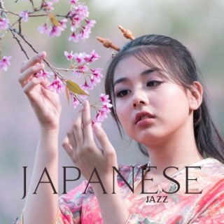 Japanese Jazz – Dreamy Sakura & Spring Instrumental Music