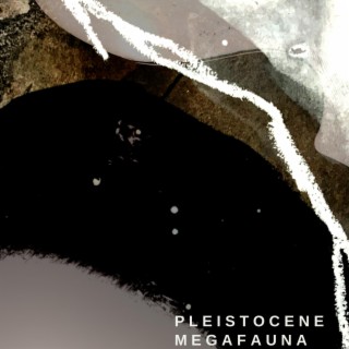 Pleistocene Megafauna