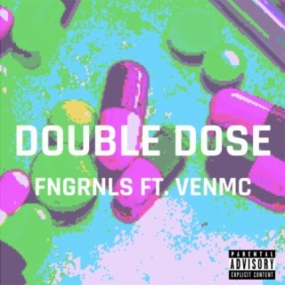 Double Dose (feat. VENMC)