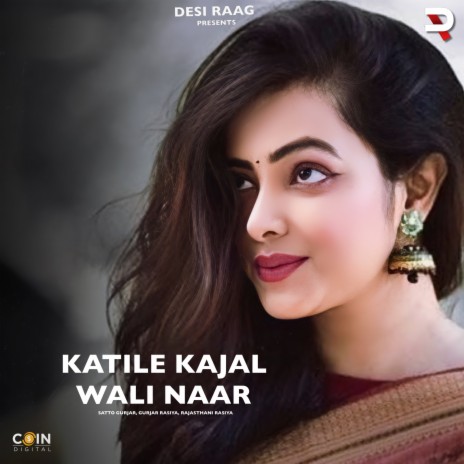 Katile Kajal Wali Naar ft. Gurjar Rasiya & Rajasthani Rasiya | Boomplay Music