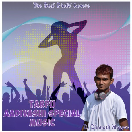 New Pamru Tarpa Music, Pt.2 ft. The Desi Dholki Lovers | Boomplay Music