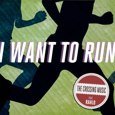 I Want to Run (feat. Rahlo) | Boomplay Music