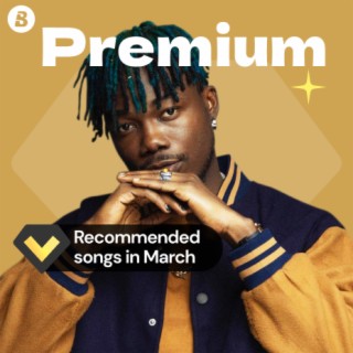 Recommended Premium Songs in March