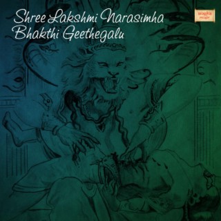 Shree Lakshmi Narasimha Bhakthi Geethegalu (feat. P N Nayak & Sri Chandru)