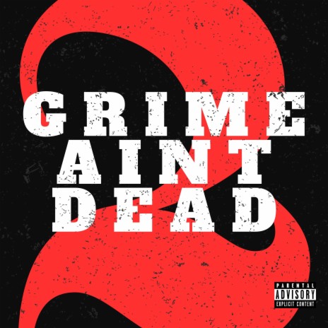 Grime Ain't Dead 2 | Boomplay Music