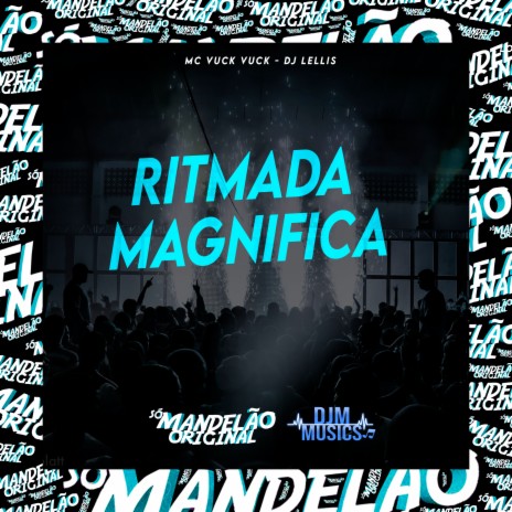 Ritmada Magnifica ft. DJ Lellis | Boomplay Music