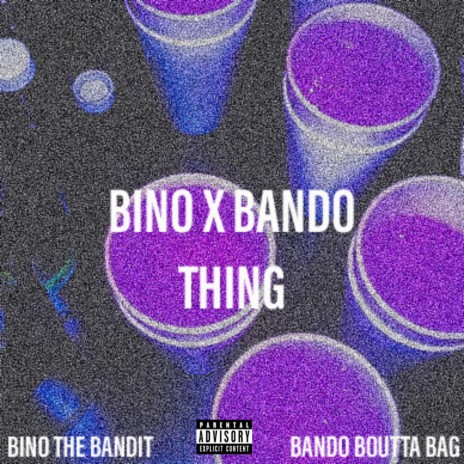 Bino Bando Thing ft. Bando Boutta Bag | Boomplay Music