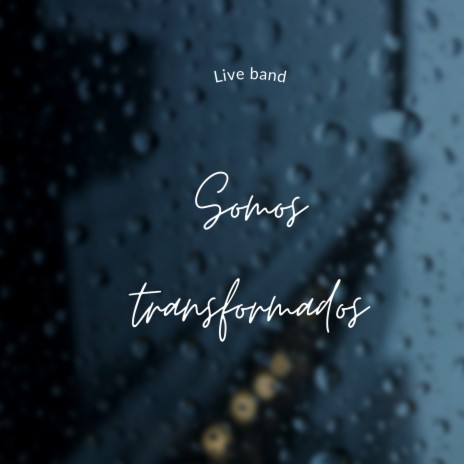 Somos Transformados | Boomplay Music