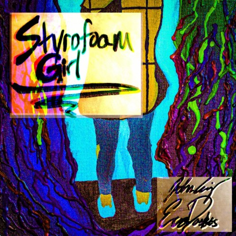 Styrofoam Girl ft. Eva Daskos | Boomplay Music