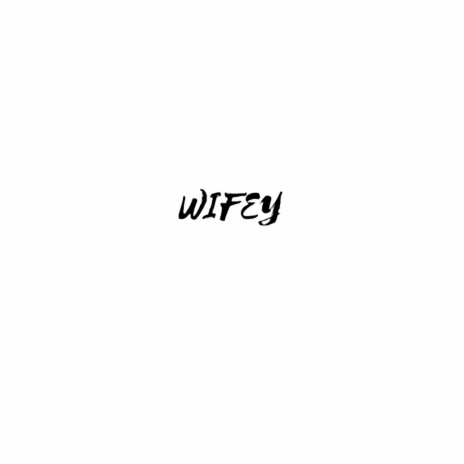 Wifey ft. Lo Williams | Boomplay Music