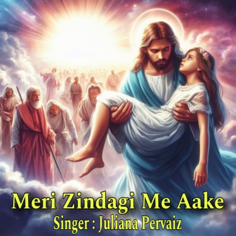 Meri Zindagi Me Aake | Boomplay Music