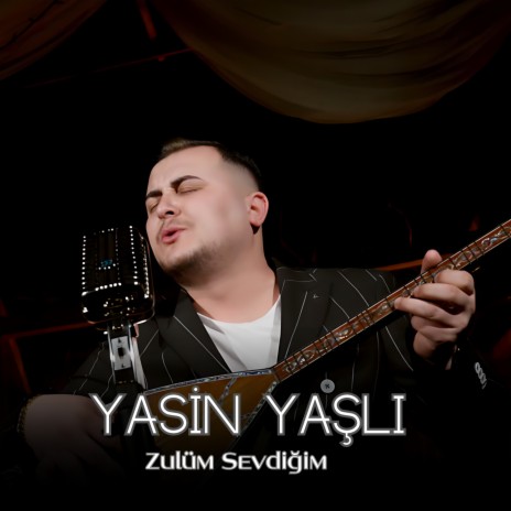 Zulüm Sevdiğim | Boomplay Music