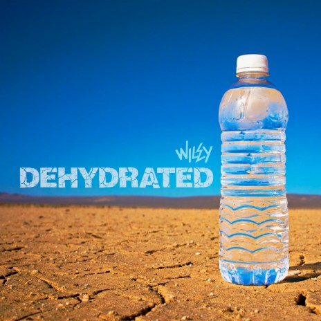 Dehydrated | Boomplay Music
