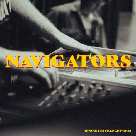 Navigators (Live) ft. Les French Press