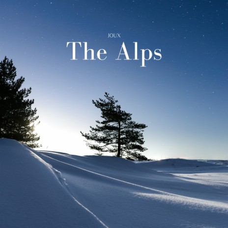 The Alps | Boomplay Music