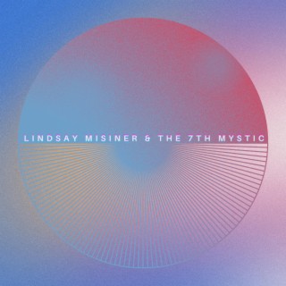 Lindsay Misiner & The 7th Mystic