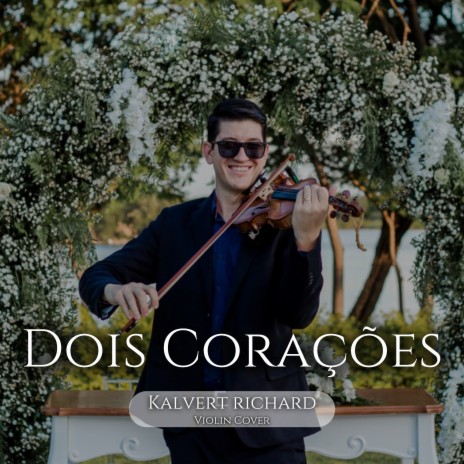 Dois Corações | Boomplay Music