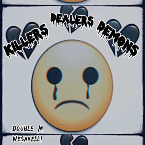 Killers Dealers Demons ft. Wesavelli | Boomplay Music