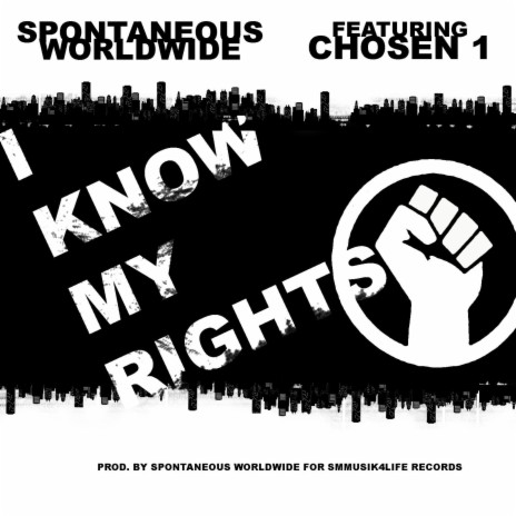 I KNOW MY RIGHTS ft. Chosen 1 | Boomplay Music