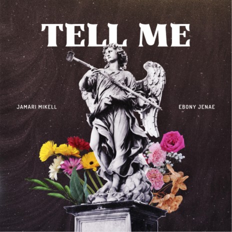 Tell Me ft. Ebony Jenae | Boomplay Music