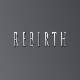 REBIRTH