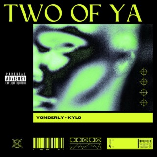 Two Of Ya