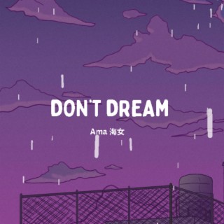 don't dream