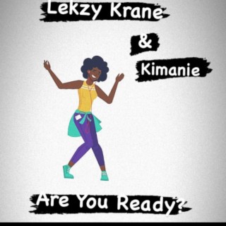 Are You Ready? ft. Kimanie lyrics | Boomplay Music