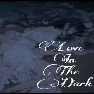 Love in the dark