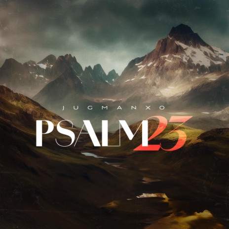 Psalm 23 | Boomplay Music