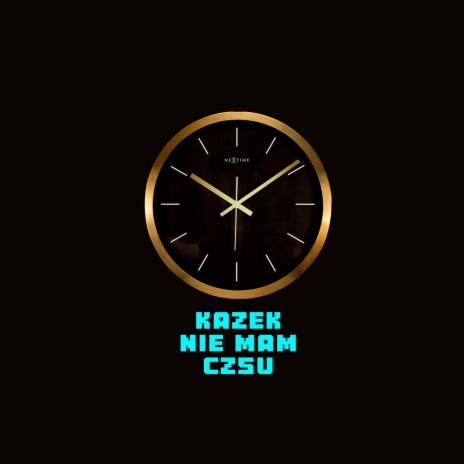 nie mam czasu | Boomplay Music