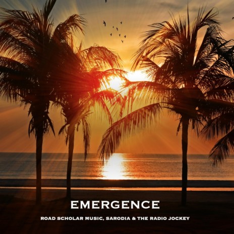 Emergence ft. Sarodia & The Radio Jockey