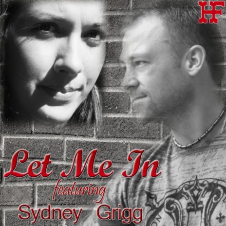 Let Me In (featuring Sydney Grigg) | Boomplay Music