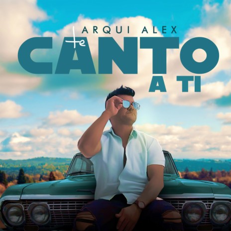 TE CANTO A TI | Boomplay Music