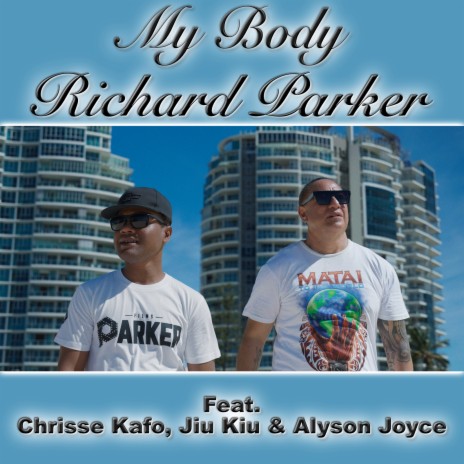 My Body ft. Chrisse Kafo, Jiu Kiu & Alyson Joyce | Boomplay Music