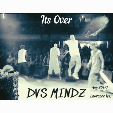 Its over ft. DVS Mindz