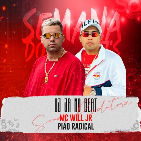 Pião Radical ft. MC Will JR | Boomplay Music