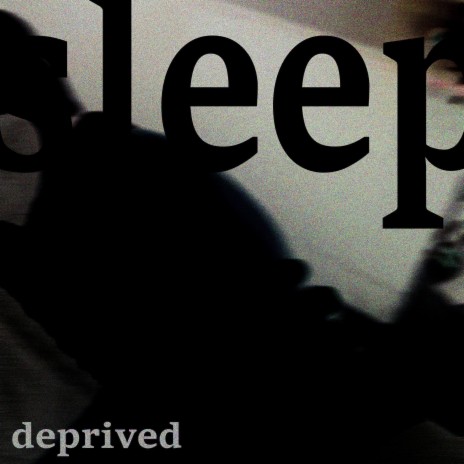 sleep deprived