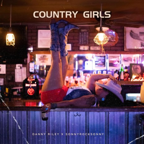 Country Girls (2.0) ft. SonnyRockSonny | Boomplay Music