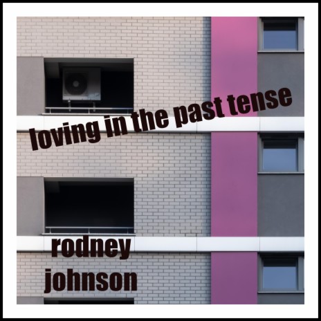 Loving in the Past Tense | Boomplay Music