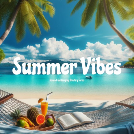 Summer Vibes | Boomplay Music