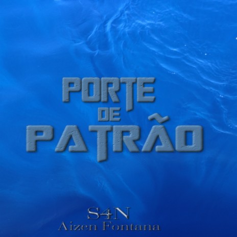 Porte de Patrão (Remix) ft. Aizen Fontana | Boomplay Music