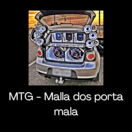 Malla dos porta mala (MTG) ft. MC JEH | Boomplay Music